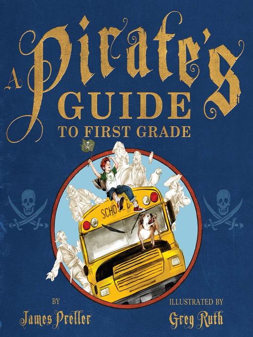 Title details for A Pirate's Guide to First Grade by James Preller - Available